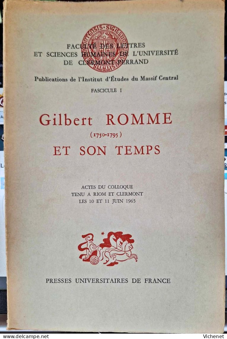 Gilbert Romme (1750-1795) Et Son Temps - Actes Du Colloque Tenu à Riom Et Clermont Les 10 Et 11 Juin 1965 - Auvergne