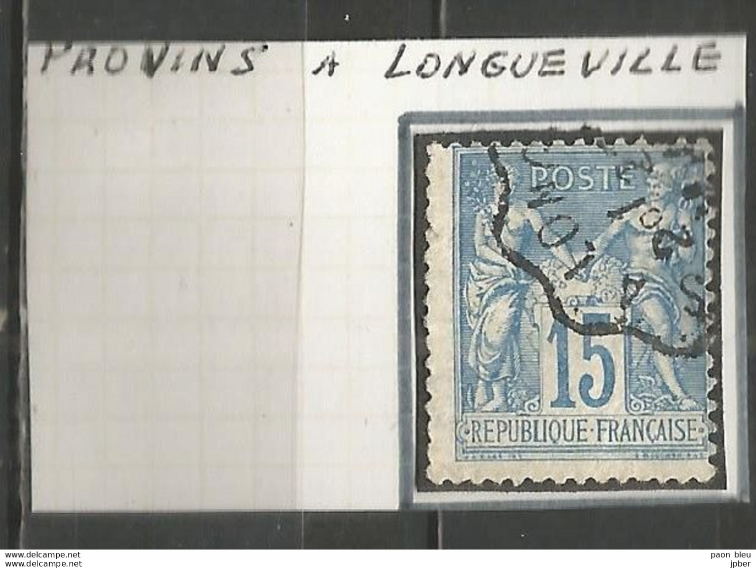 France - Type Sage - Convoyeurs - Ambulants - PROVINS à LONGUEVILLE - 1876-1898 Sage (Tipo II)