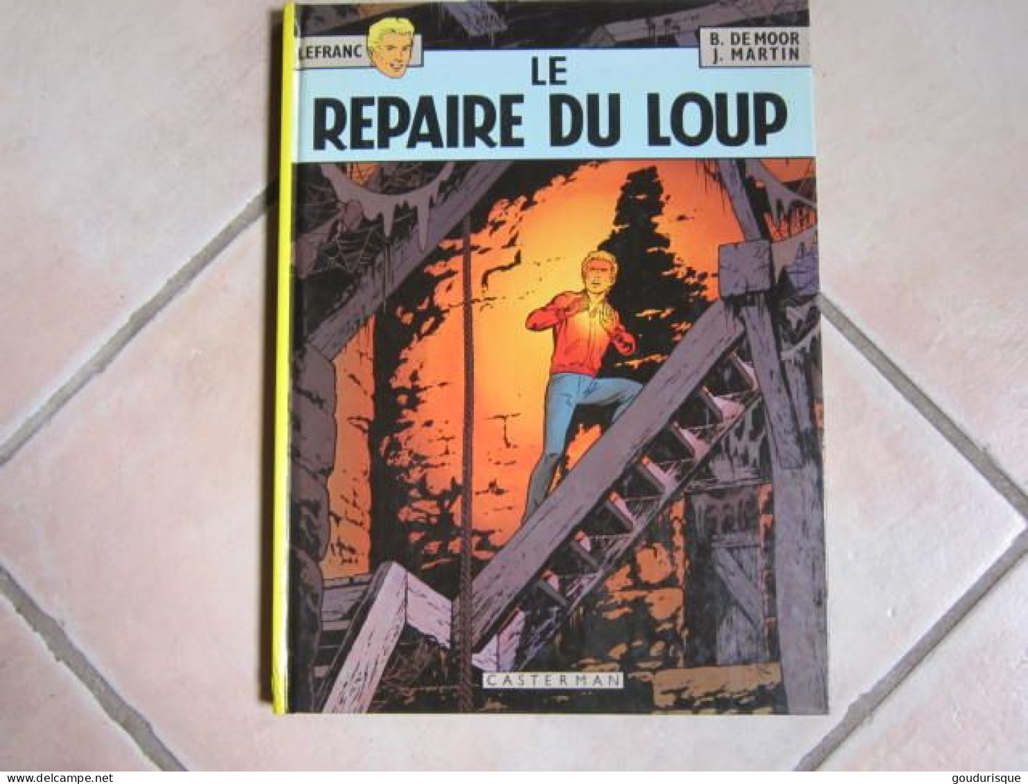 LEFRANC T4 LE REPAIRE DU LOUP   MARTIN  CHAILLET - Lefranc