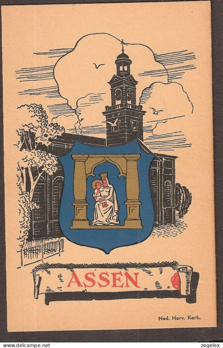 Assen - Ned. Herv Kerk Met Stadswapen - Assen