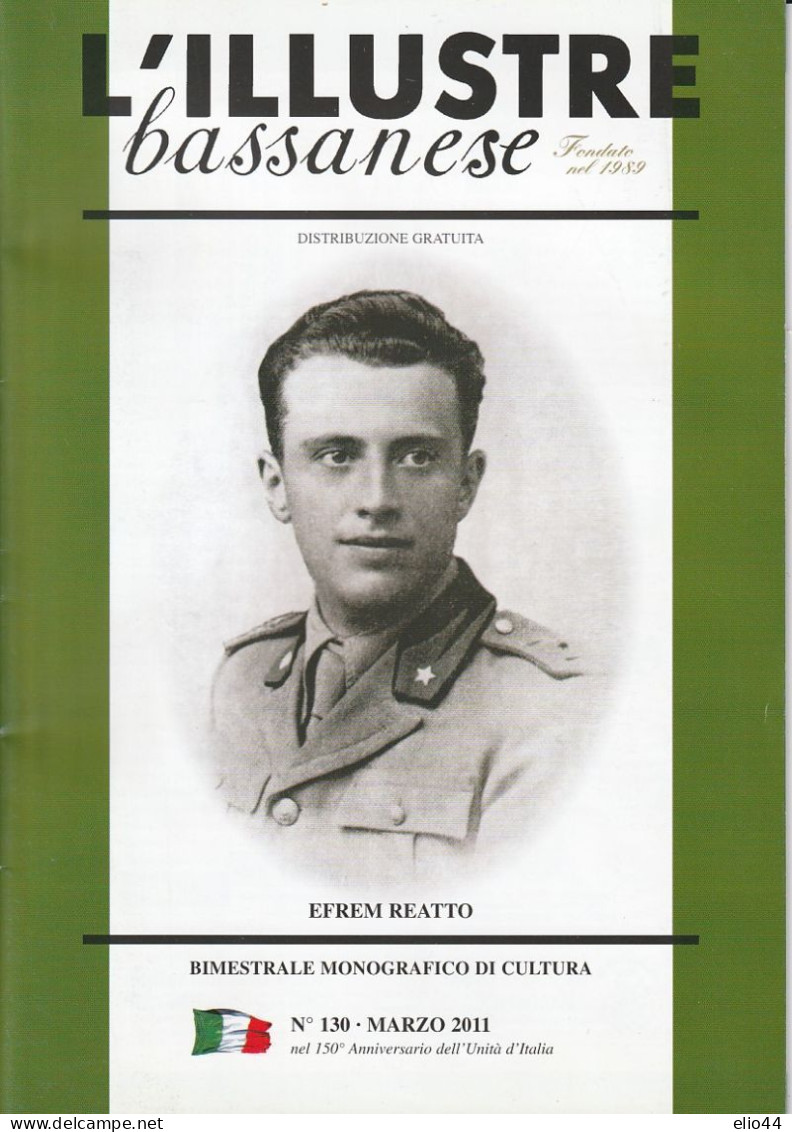 L'Illustre Bassanese - Rivista Bimestrale Marzo 2011 - Ten. Efrem Reato - Medaglia D'Oro Al  Valor Militare - - War 1939-45