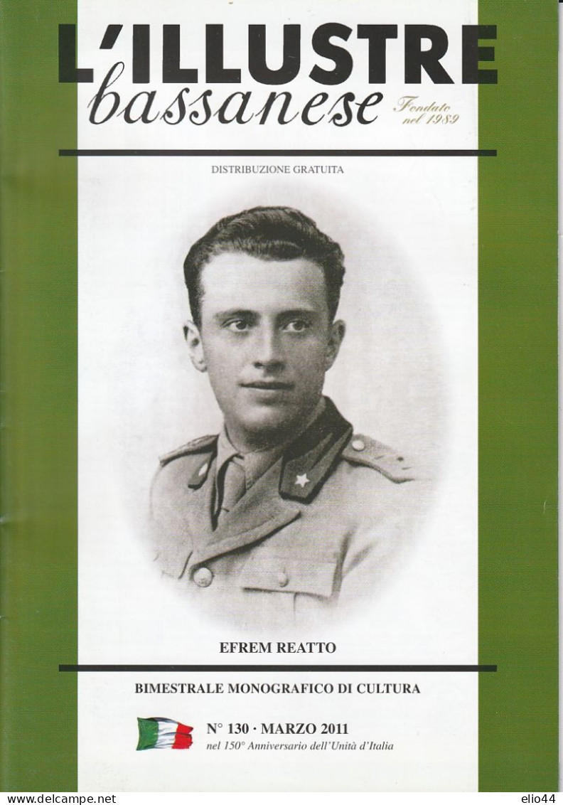 L'Illustre Bassanese - Rivista Bimestrale Marzo 2011 - Ten. Efrem Reato - Medaglia D'Oro Al  Valor Militare - - Weltkrieg 1939-45