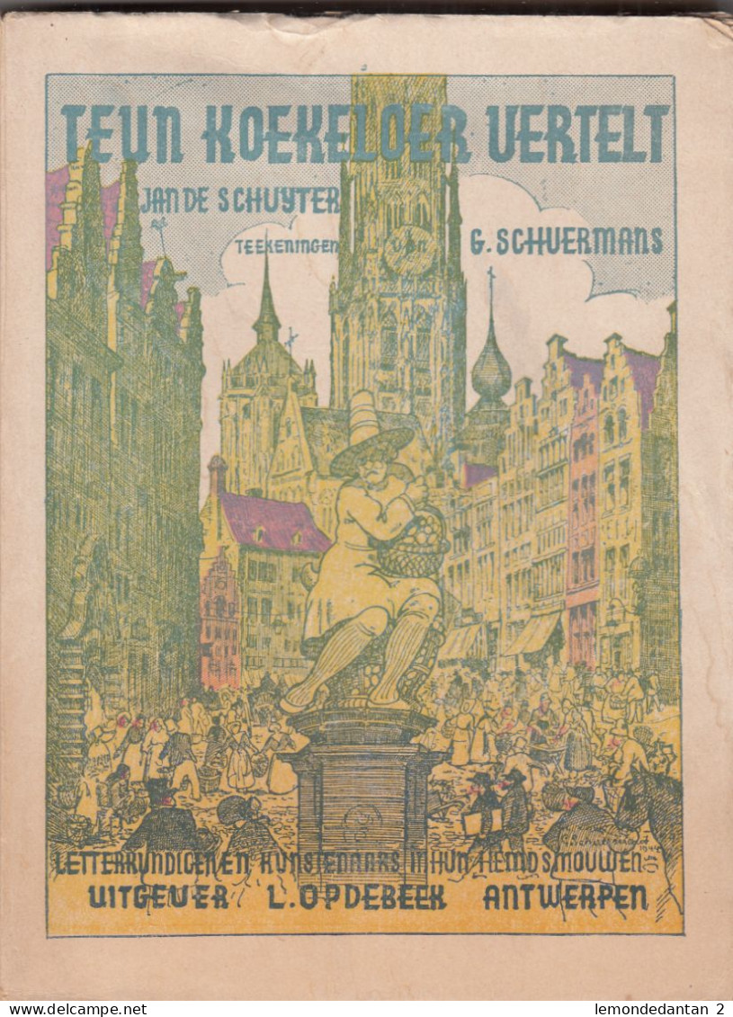 Teun Koekeloer Vertelt - Jan De Schuyter & G. Schuermans 1944 (144blz ; 15x21cm) Antwerpen Uitg. L. Opdebeek - Antiguos