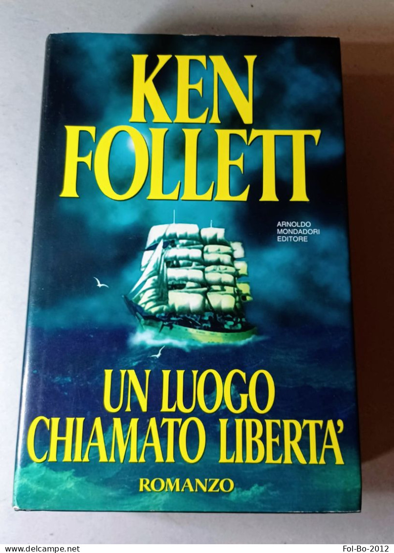 Ken Follett Un Lungo Chiamato Libertà Mondadori Del 1995 - Policíacos Y Suspenso