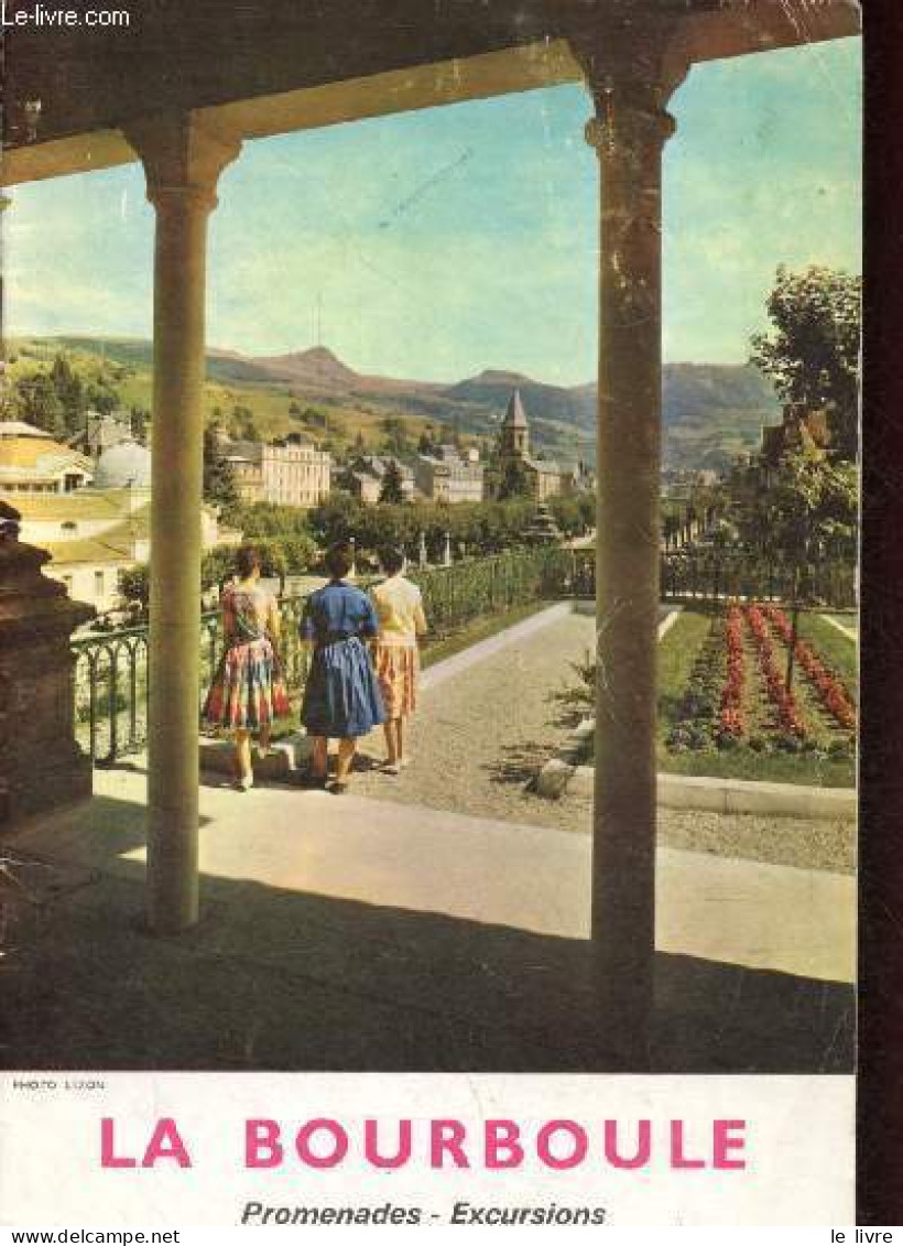 La Bourboule Promenades-excursions - Collection Le Touriste En Auvergne N°18. - Collectif - 1964 - Auvergne