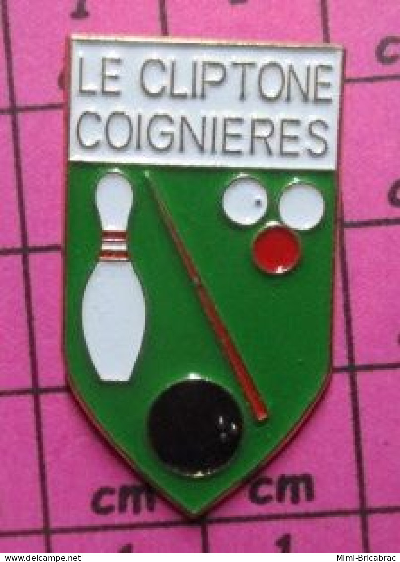 319 Pin's Pins / Beau Et Rare / SPORTS / BILLARD ET BOWLING LE CLIPTONE COIGNIERES - Billiards