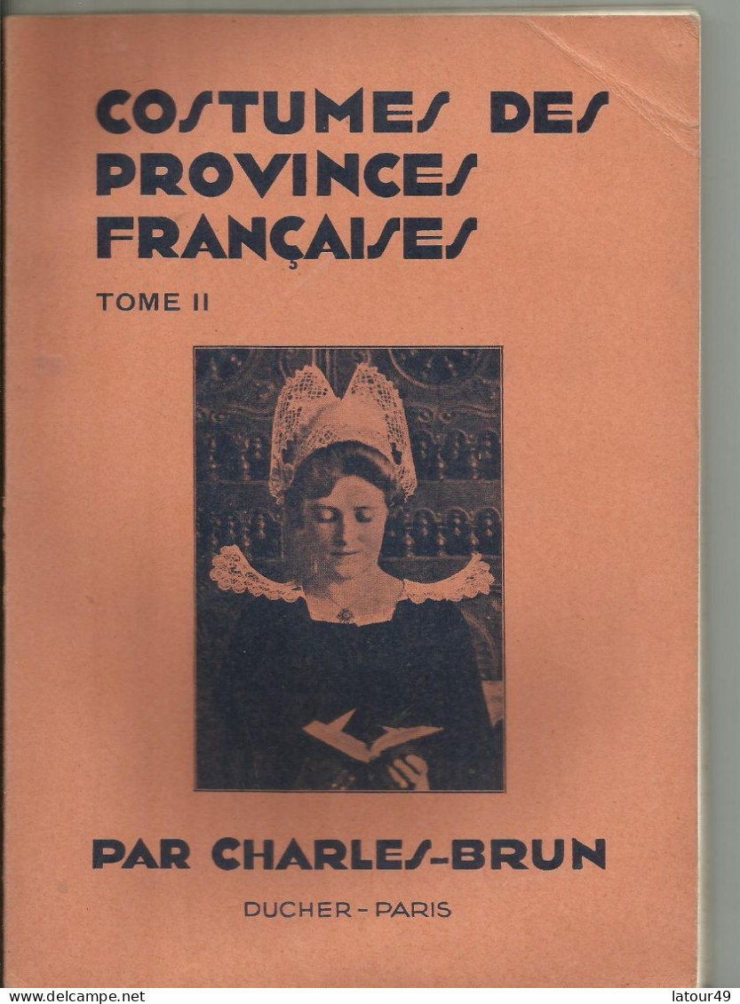 Costume Des Provinces  Francaises Par Charles Brun 62  Pages  Tome 1 Et 2 Bon Etat - Non Classificati