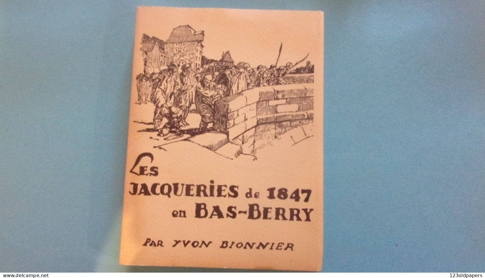 BERRY EO 1979  BIONNIER (Yvon)‎ ‎Les Jacqueries De 1847 En Bas-Berry.‎ COUVERTURE BUZANCAIS - Centre - Val De Loire