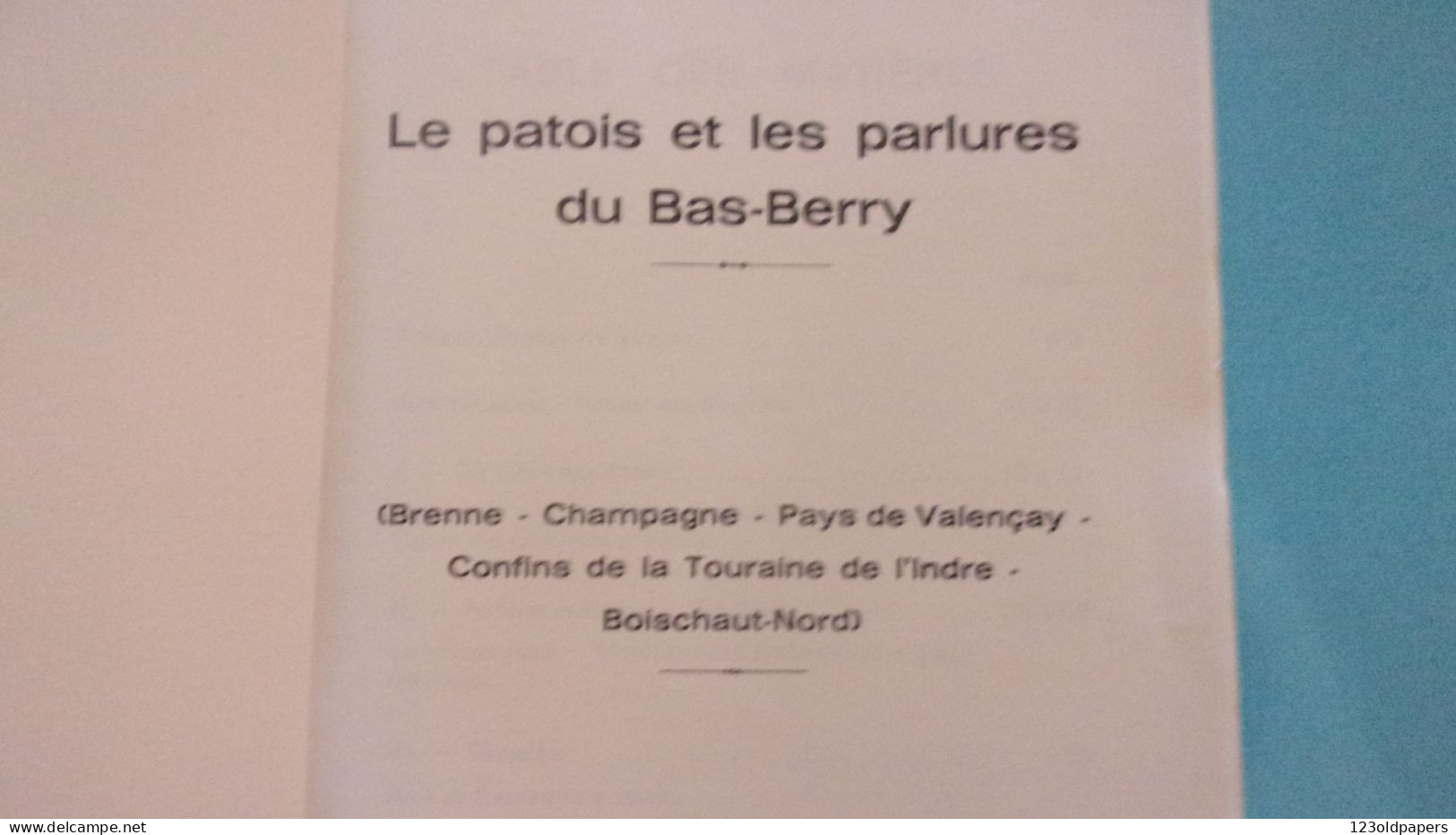 BERRY PATOIS ET PARLURES DU BAS-BERRY - Brenne - Champagne - Boischaut-Nord - DELAIGUE P 1977 - Centre - Val De Loire