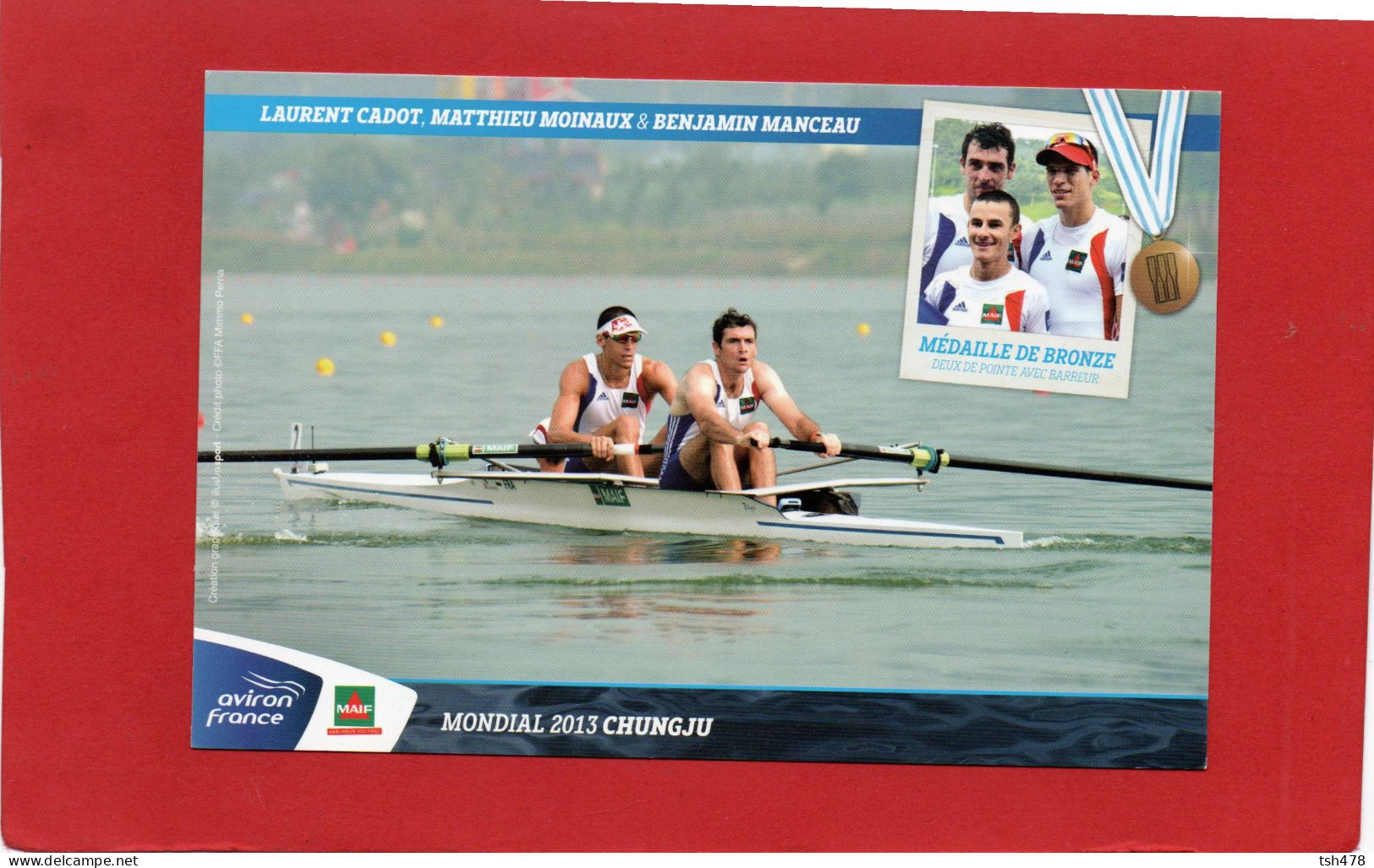 AVIRON FRANCE---MONDIAL 2013 CHUNGJU--Laurent Cadot, Matthieu Moinaux & Benjamin Manceau--voir 2 Scans - Aviron