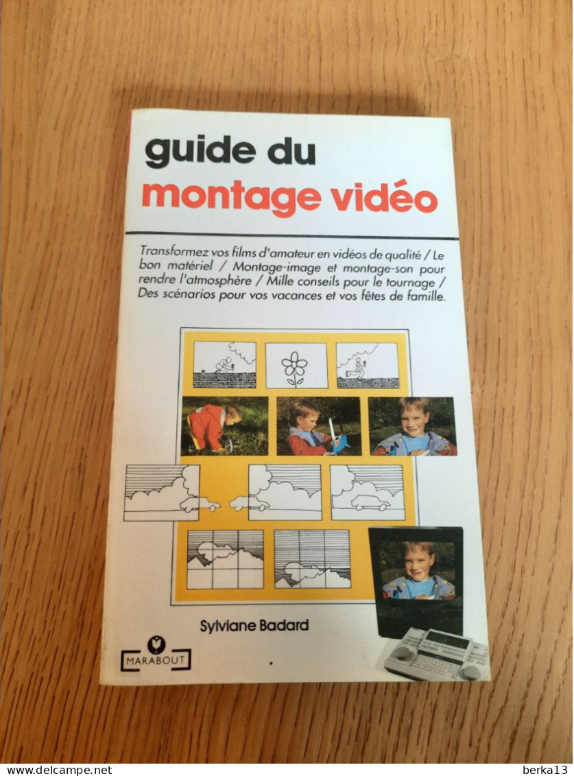 Guide Du Montage Vidéo BADARD 1993 - Audio-video