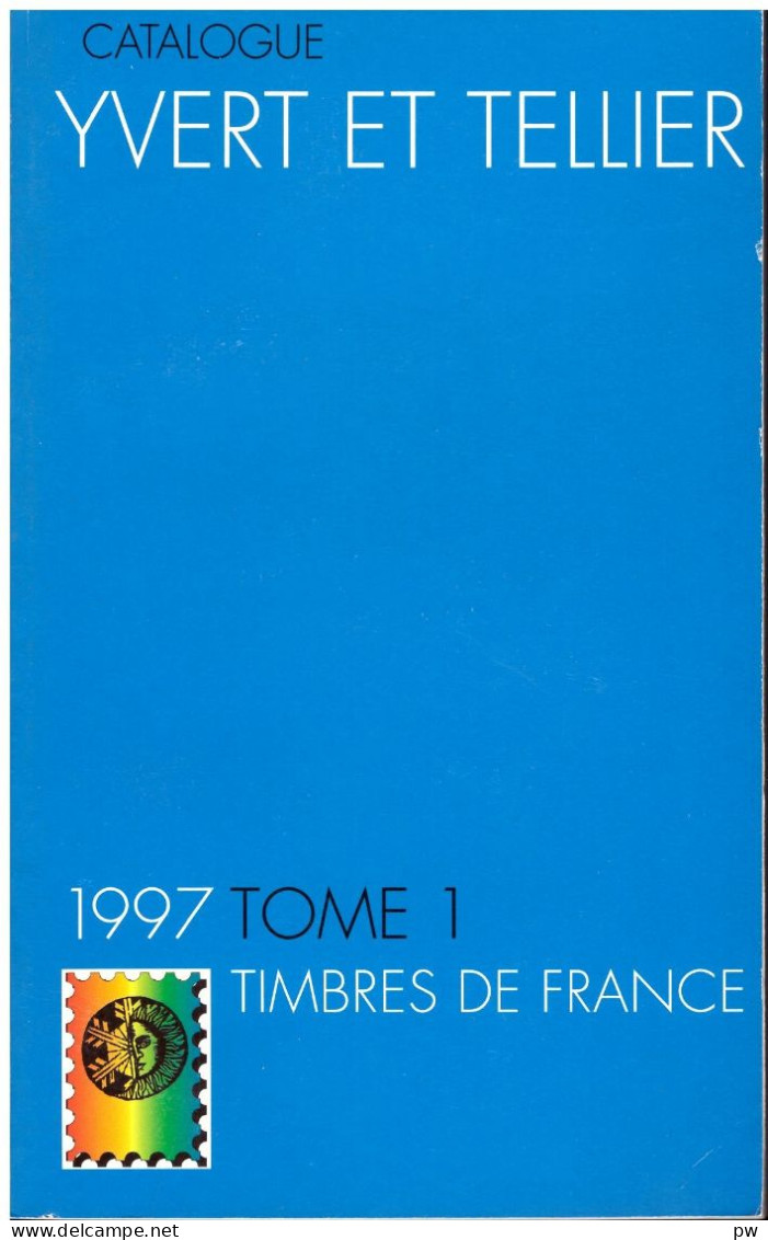 CATALOGUE YVERT ET TELLIER 1997 TOME 1 FRANCE - Francia