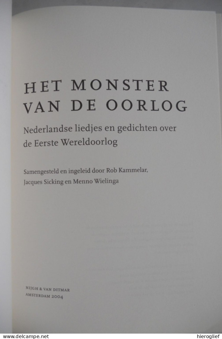 HET MONSTER Van De OORLOG / Nederlandse Liedjes En Gedichten Over De Eerste Wereldoorlog -2004 Slagveld Front Leven Dood - Guerre 1914-18