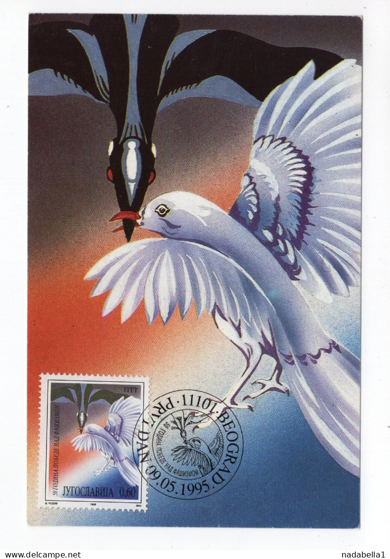 1995. YUGOSLAVIA,SERBIA,BELGRADE,MAXIMUM CARD,50 YEARS FROM FASCISM DEFEET,BIRDS,DOVE AND HAWK - Cartes-maximum