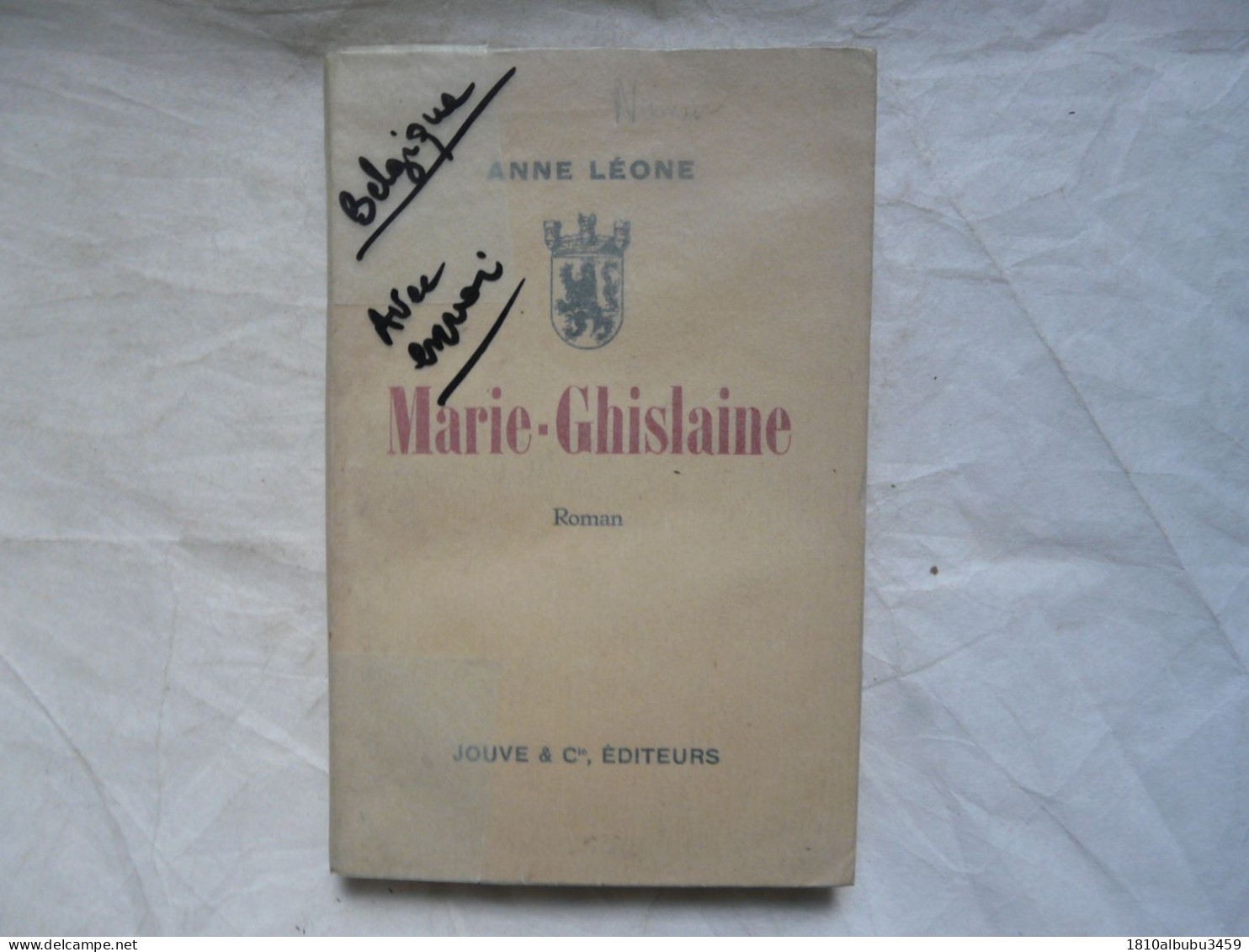 MARIE-GHISLAINE (Avec Envoi) - Anne LEONE 1939 - Belgische Schrijvers