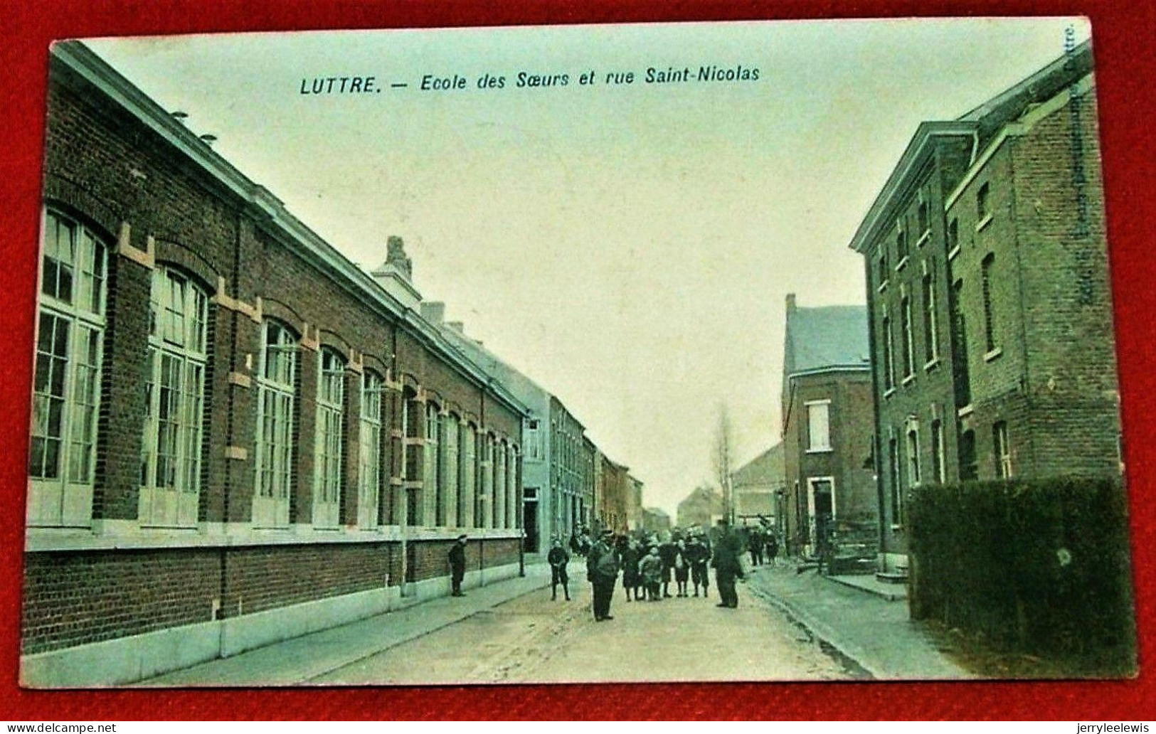 LUTTRE  -   Ecole Des Soeurs Et Rue Saint Nicolas   -   1907  - - Pont-a-Celles