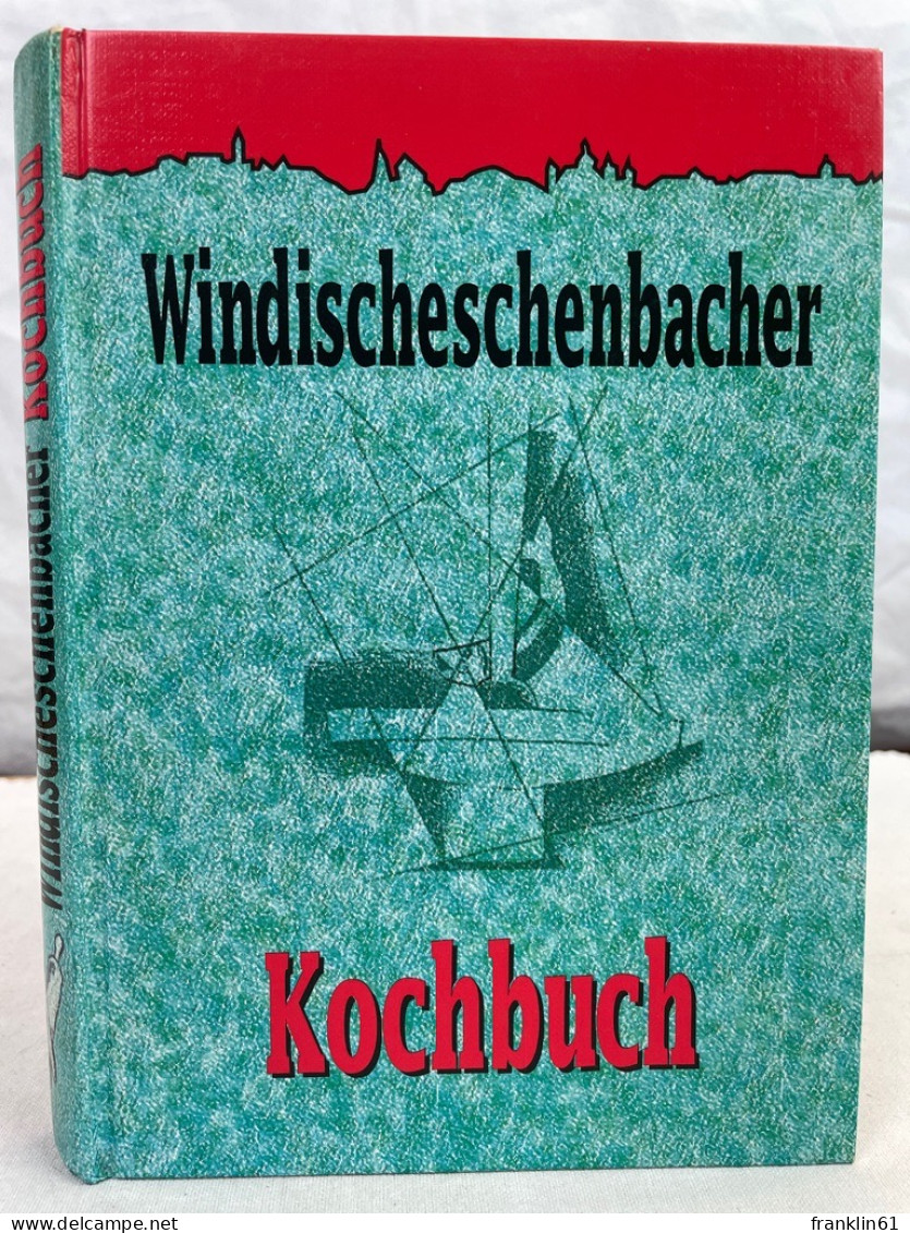 Windischeschenbacher Kochbuch. - Comidas & Bebidas