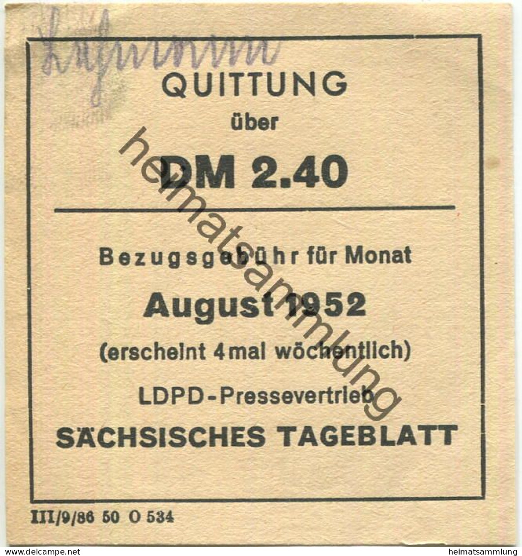 Deutschland - Sächsisches Tageblatt - Quittung über DM 2.40 - Bezugsgebühr Für Den Monat August 1952 - LDPD Pressevertri - 1950 - ...