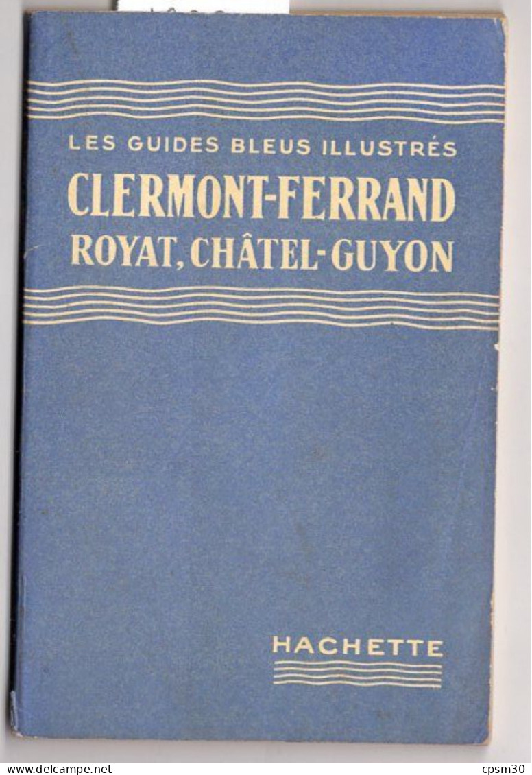 Livre - Les Guides Bleu Illustrés, Clermont-Ferrand Royat Chatel-Guyon, 64 Pages, 1939 - Auvergne