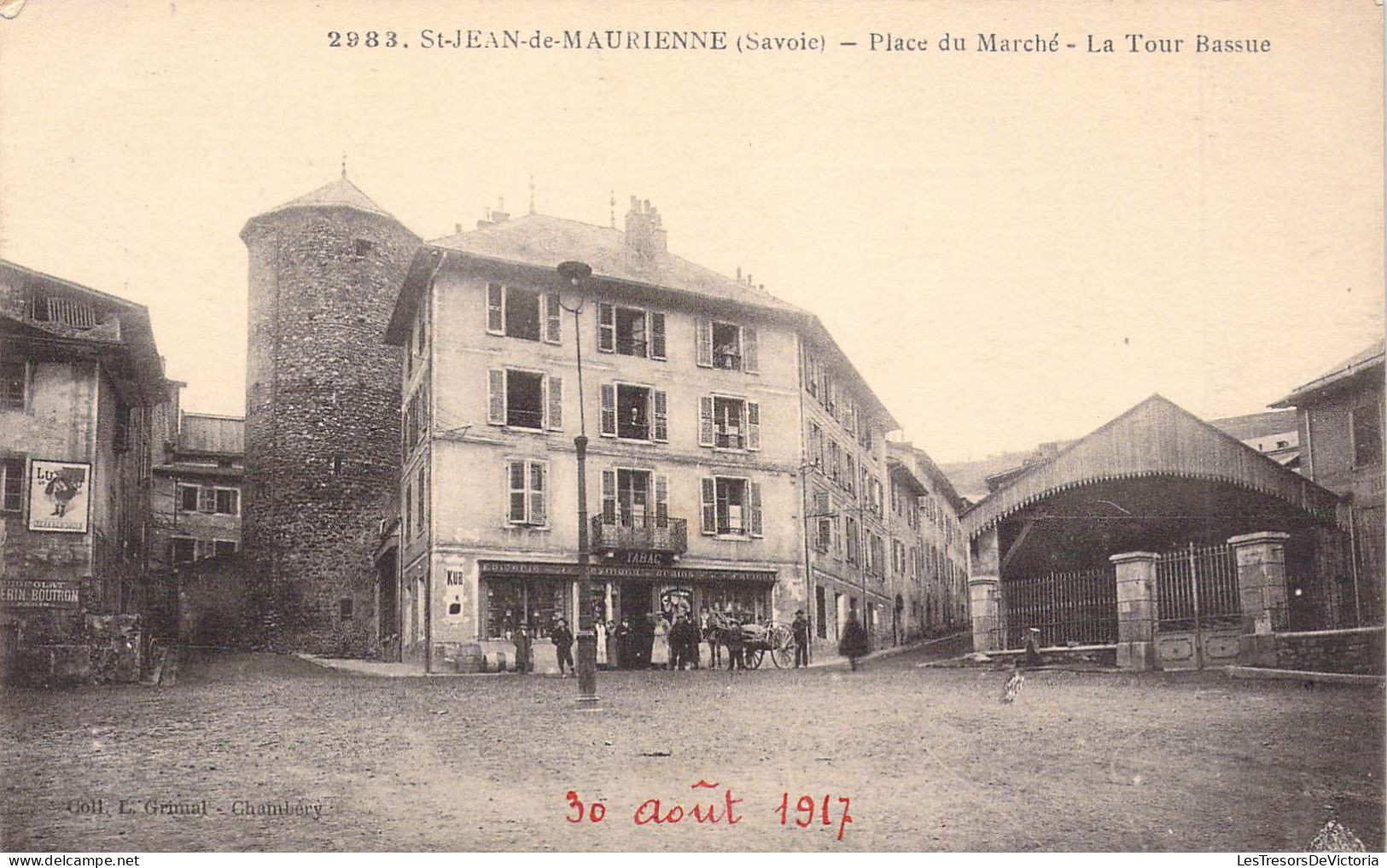 FRANCE - 73 - ST JEAN DE MAURIENNE - Place Du Marché - La Tour Bassue - 30 Aout 1917 - Carte Postale Ancienne - Saint Jean De Maurienne