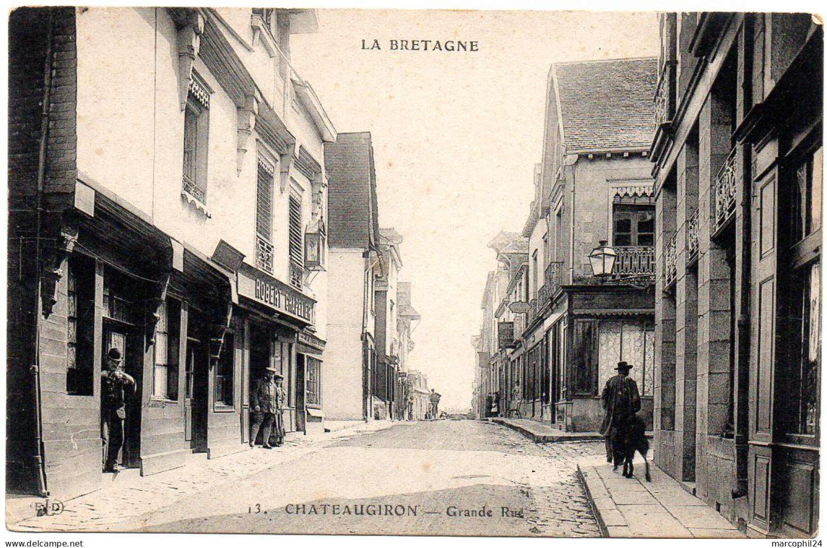 ILLE & VILAINE - Dépt N° 35 = CHATEAUGIRON = CPA NEUVE Edition ELD LA BRETAGNE N° 13 = GRANDE RUE + ROBERT CHAPELIER - Châteaugiron