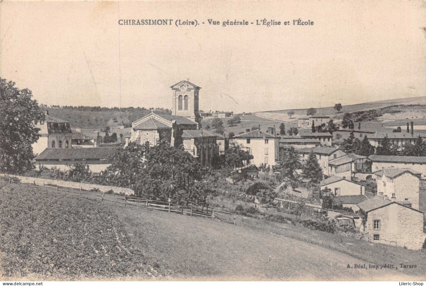 CHIRASSIMONT (Loire). Vue Générale - L'Église Et L'École - Cpa 1923 - A. Déal, Impédit., Tarare - Autres & Non Classés