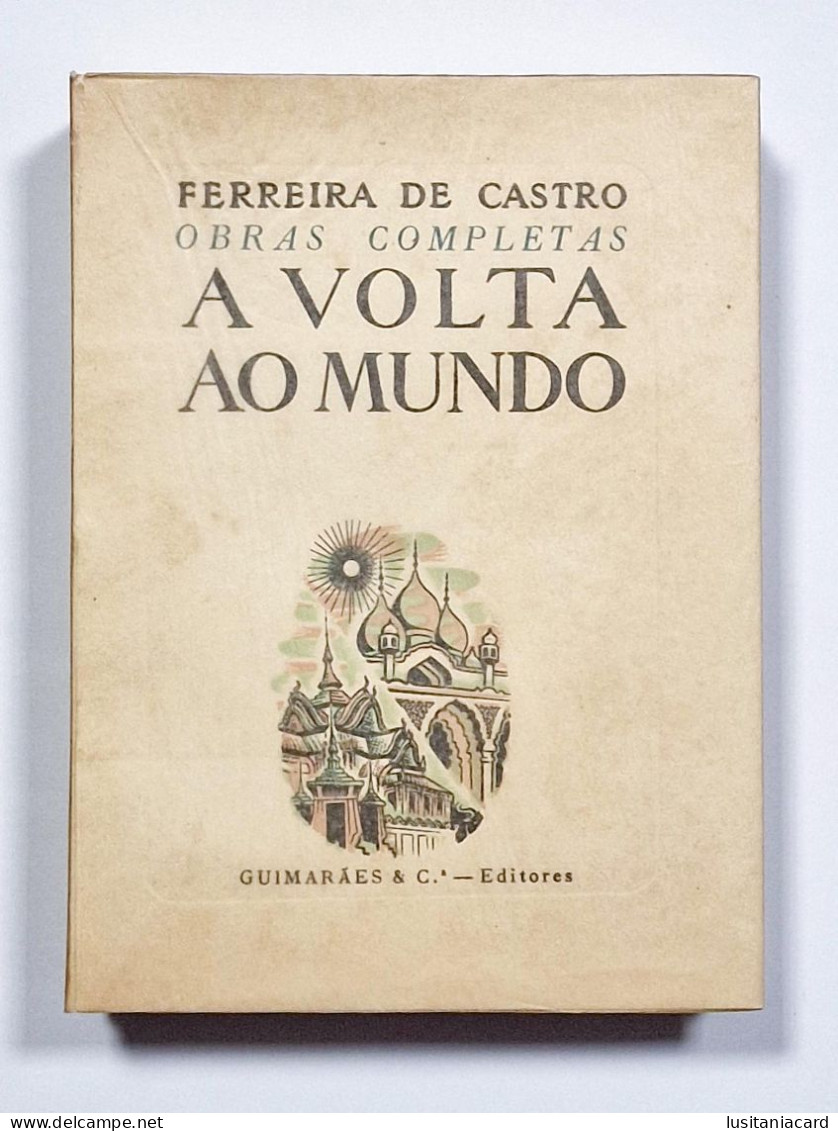 Obras Completas De Ferreira De Castro - A Volta Ao Mundo ( 3 Volumes)(Guimarães & Cª Editores - 1949) - Livres Anciens