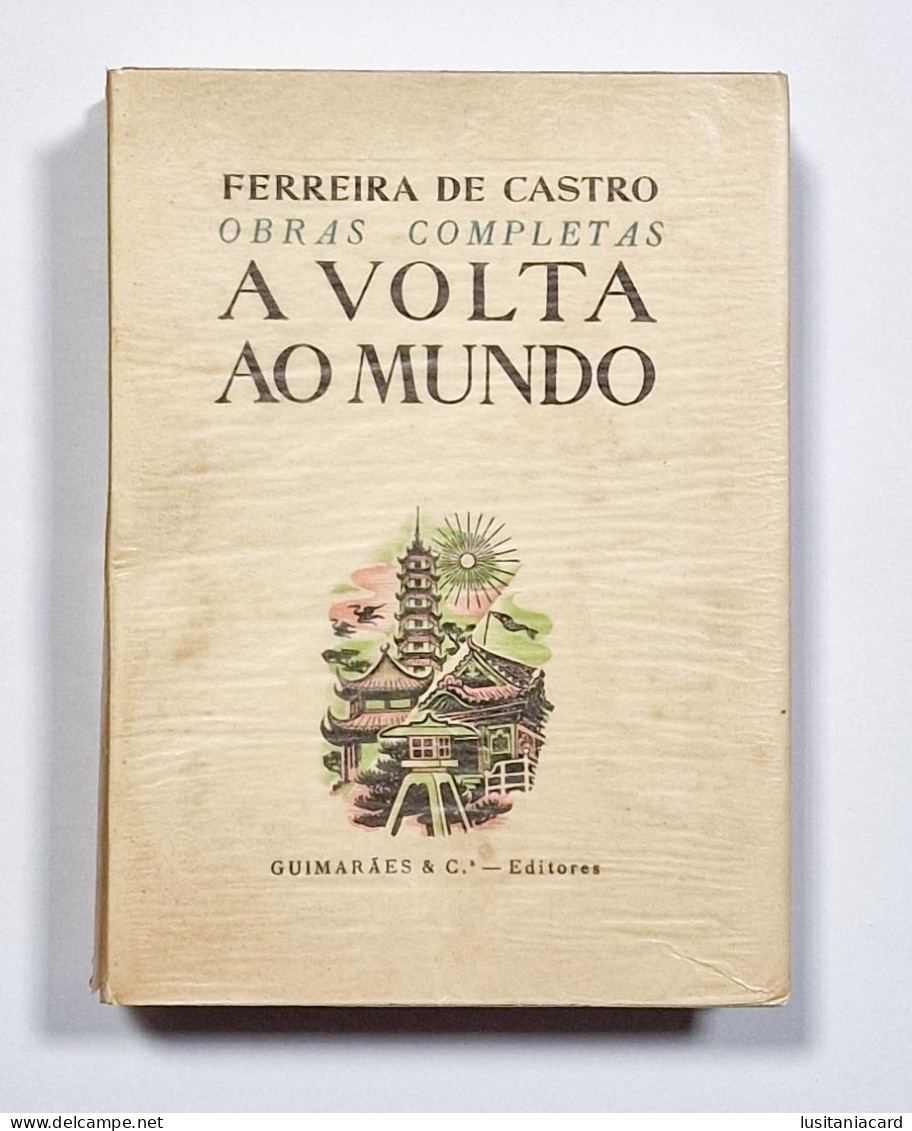 Obras Completas De Ferreira De Castro - A Volta Ao Mundo ( 3 Volumes)(Guimarães & Cª Editores - 1949) - Livres Anciens