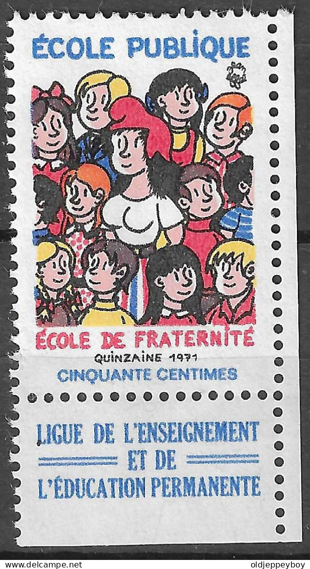 FRANCE  1971 ECOLE PUBLIQUE FRATERNITE  VIGNETTE Reklamemarke CINDERELLA Erinnophilie - Erinnofilia