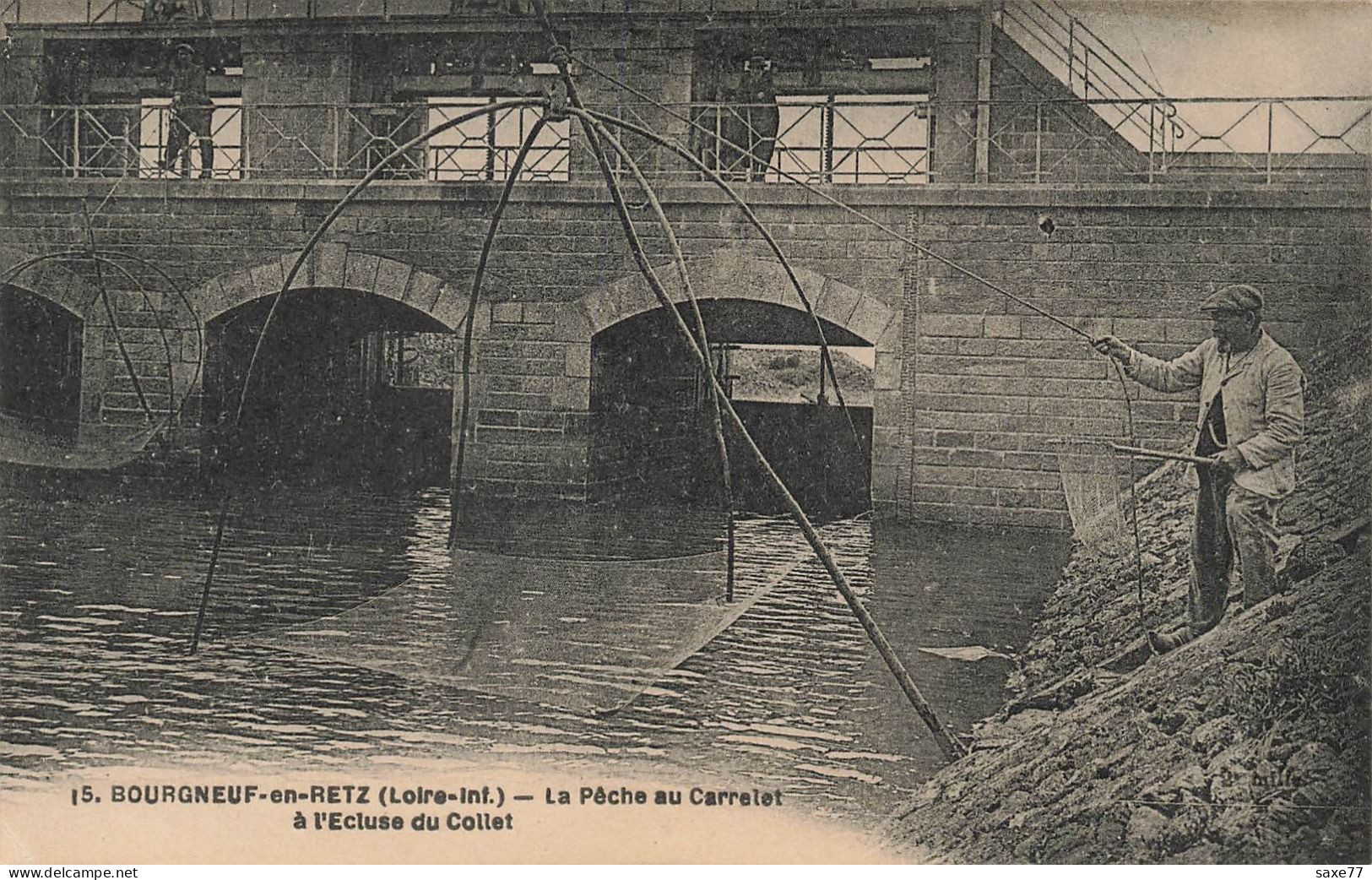 BOURGNEUF En RETZ - La Pêche Au Carrelet à L'Ecluse Du Collet - Bourgneuf-en-Retz