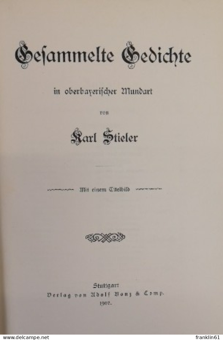 Gesammelte Gedichte In Oberbayerischer Mundart. (Mit Einem Titelbild). - Poems & Essays