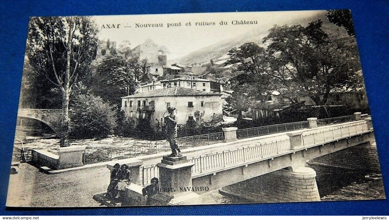 AXAT  -  Nouveau Pont Et Ruines  Du Château - Axat