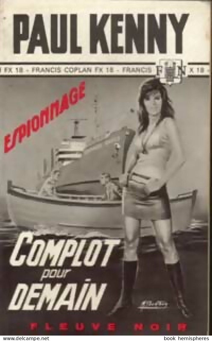 Complot Pour Demain De Paul Kenny (1967) - Anciens (avant 1960)