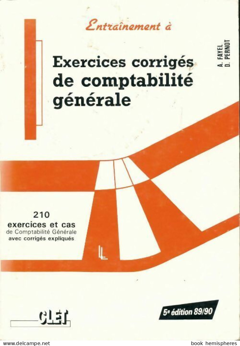 Exercices Corrigés De Comptabilité Générale De Alain Fayel (1989) - Boekhouding & Beheer