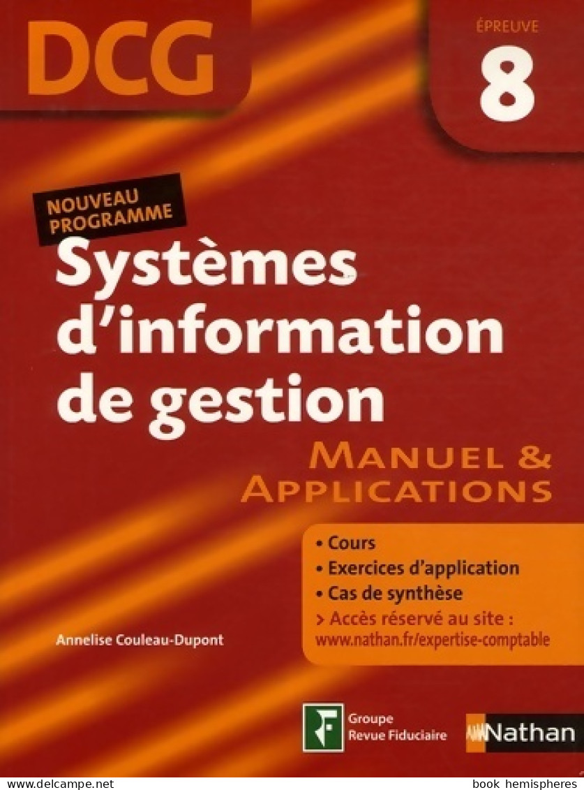 DCG. Systèmes D'information De Gestion épreuve 8. Manuel & Applications De Annelise Couleau-Dupont (2008) - Boekhouding & Beheer