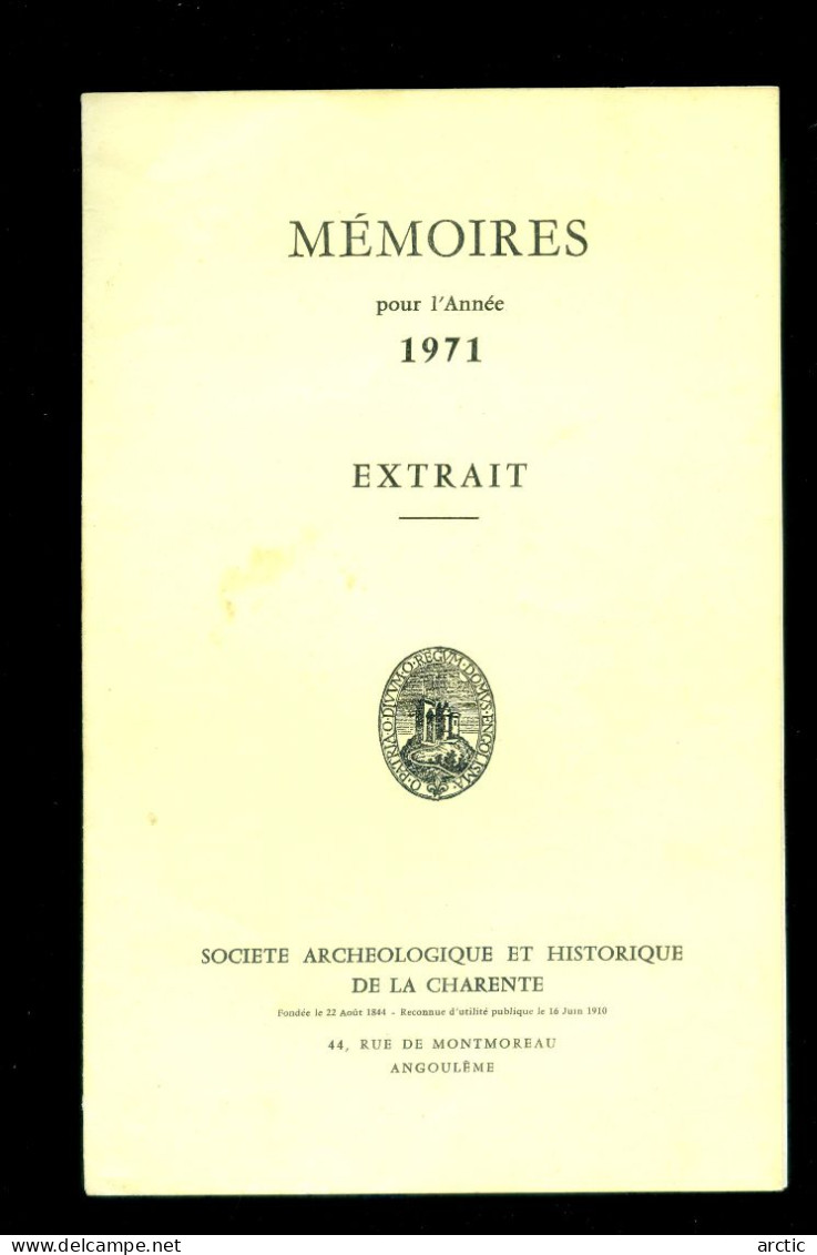 Mémoirees Pour L'Année 1971 Ste Archéologique Et Historique De La Charente - Poitou-Charentes