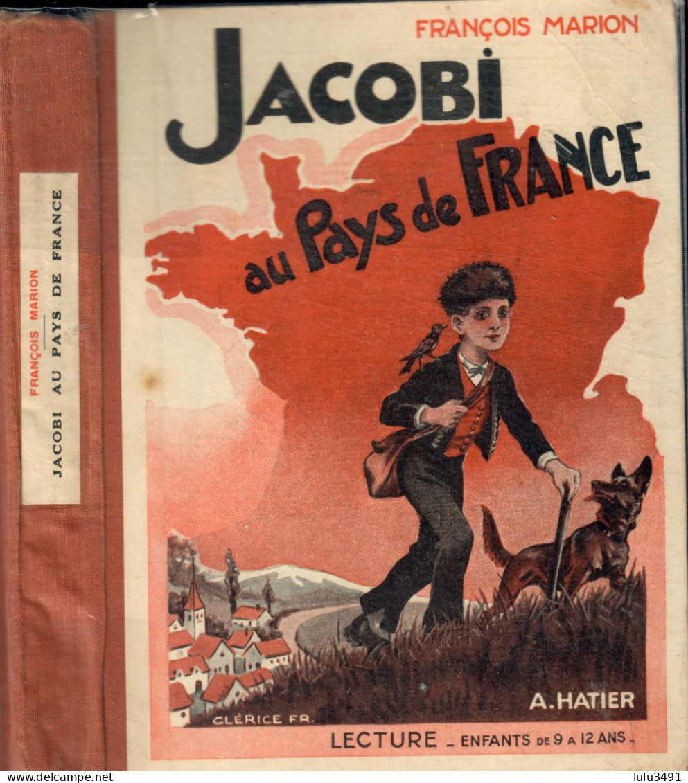 EDITIONS: A. HATIER - LIVRE De LESTURE - JACOBI Au PAYS De FRANCE - Par François MARION ( 1936 ) - Collection Lectures Und Loisirs