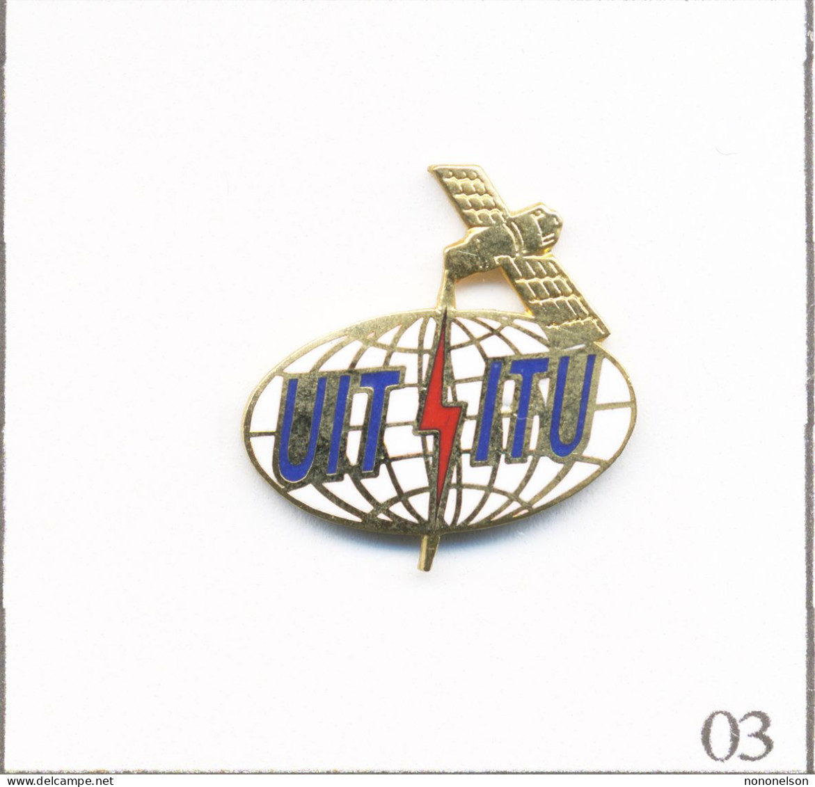 Pin's Espace - Satellite / UIT Ou ITU (International Telecommunication Union). Non Est. EGF. T991-03 - Espace