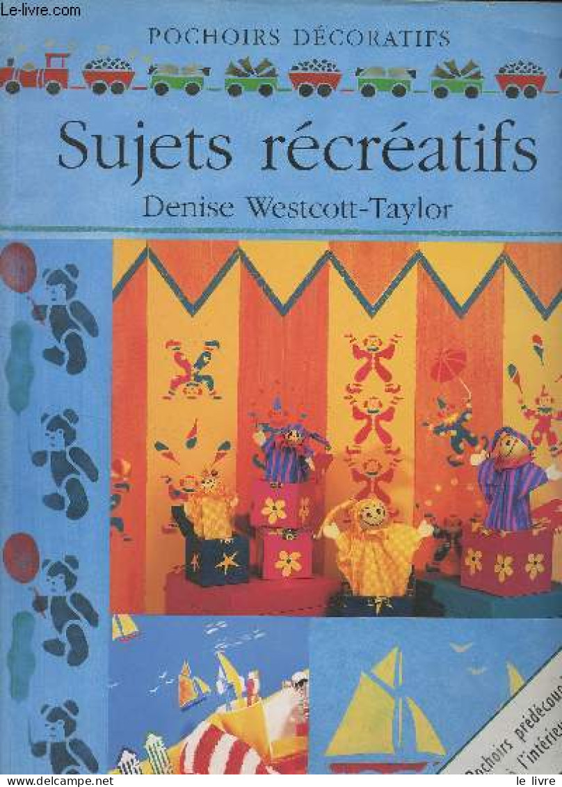 Pochoirs Décoratifs - Sujets Récréatifs - Westcott-Taylor Denise - 1999 - Home Decoration