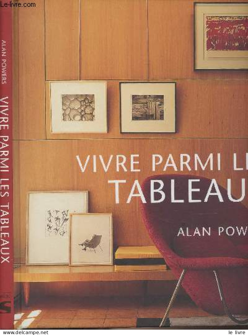 Vivre Parmi Les Tableaux - Powers Alan - 2001 - Home Decoration