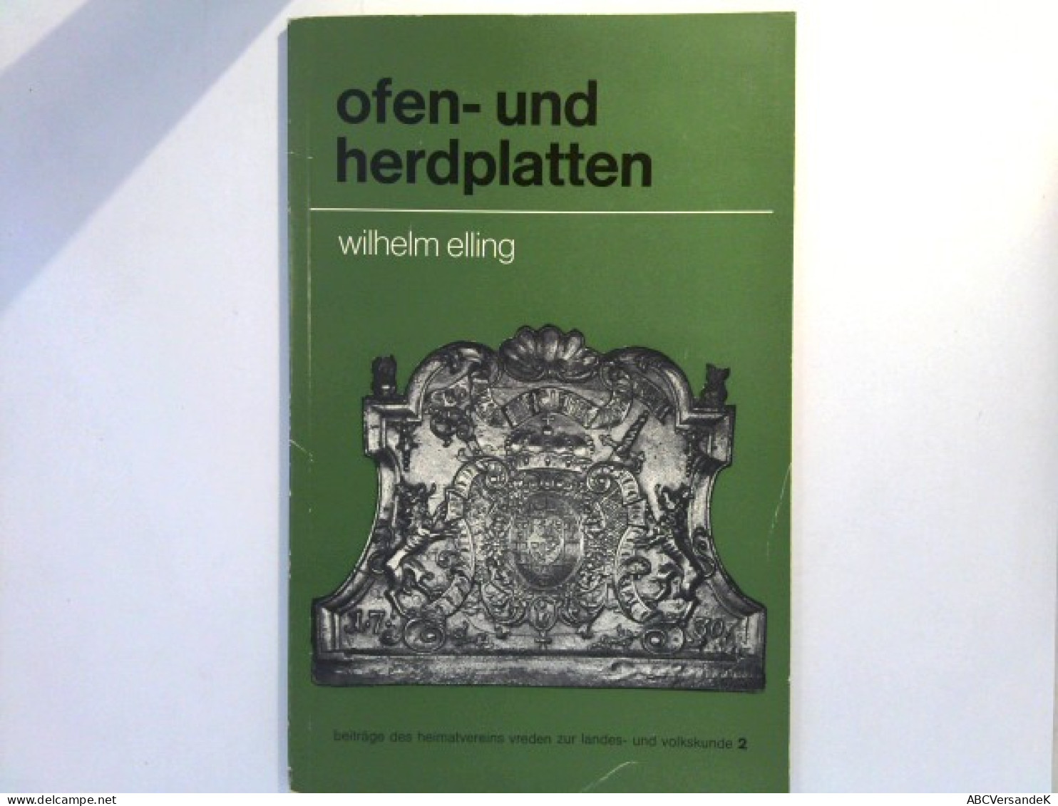 Ofen - Und Herdplatten In Vreden Und Umgebung - Beiträge Des Heimatvereins Vreden Zur Landes - Und Volkskunde - Alemania Todos