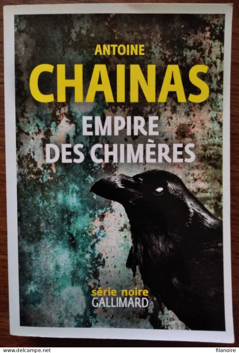 Antoine CHAINAS Empire Des Chimères (Série Noire Grand Format, 01/2019) - Série Noire