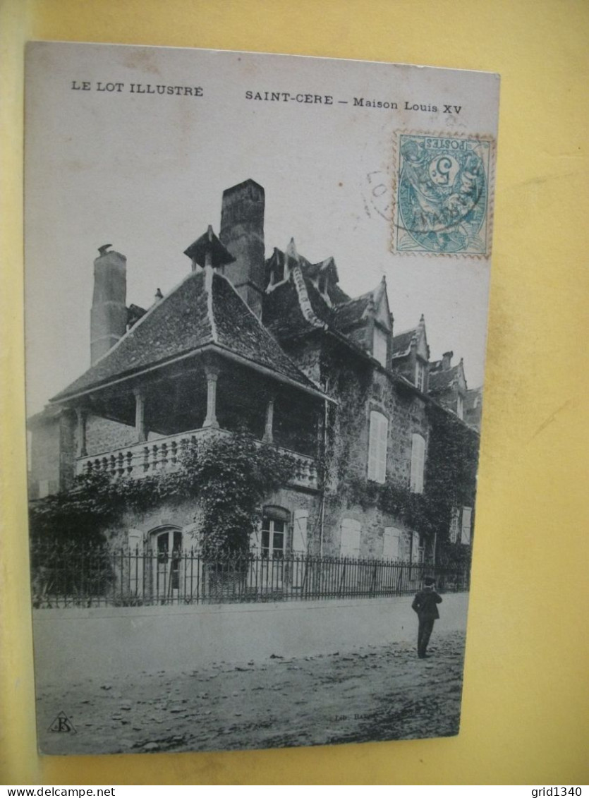 46 4831 CPA 1906 - 46 SAINT CERE - MAISON LOUIS XV - Saint-Céré
