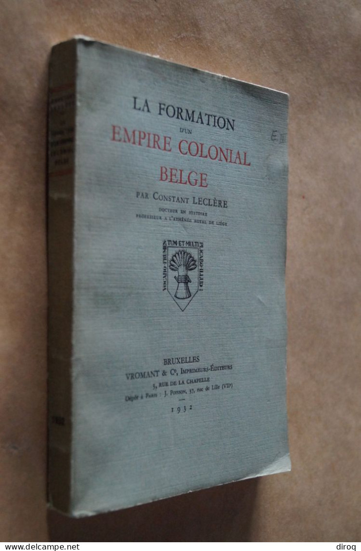 Congo Belge,1932,formation D'un Empire Colonial Belge,Constant Leclère,187 Pages,20 Cm./14 Cm. - Ohne Zuordnung