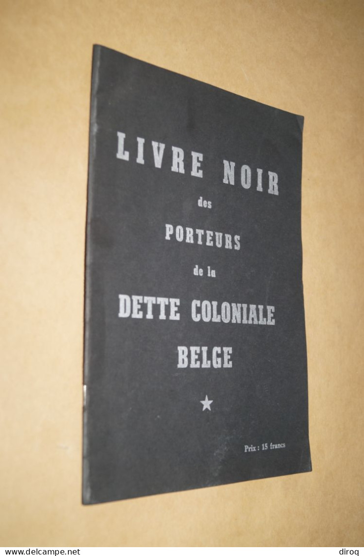 Congo Belge,1961, Livre Noir Des Porteurs De La Dette Coloniale Belge,24 Pages,26 Cm. Sur 18 Cm. - Non Classés
