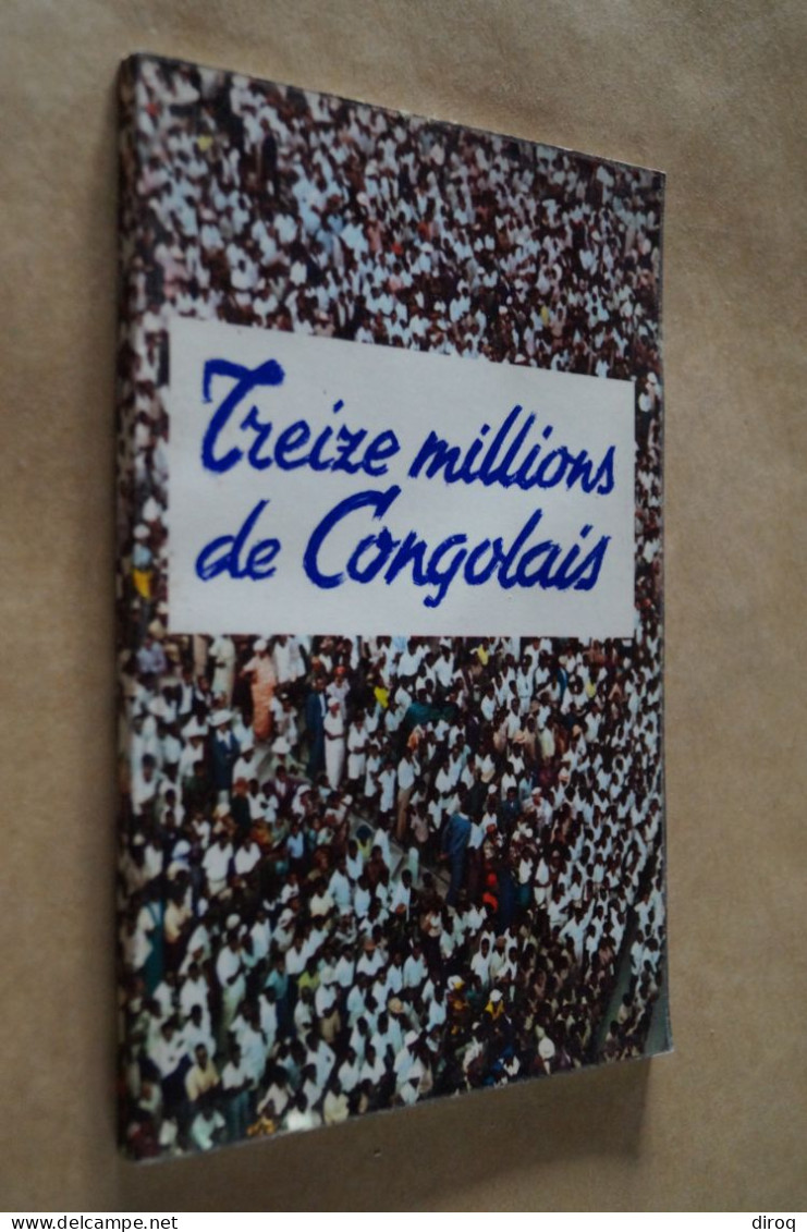 Congo Belge,1957, 13 Millions De Congolais,80 Pages,24 Cm. Sur 16 Cm. - Sin Clasificación