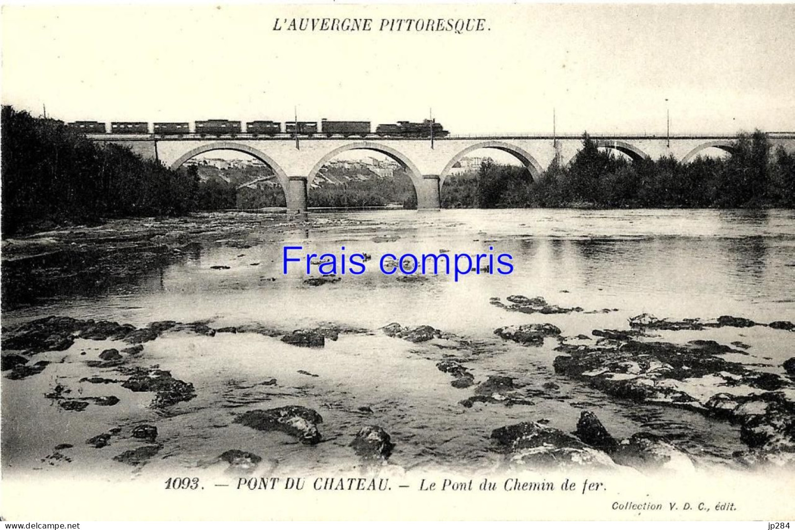 63 - Pont-du-Château - Le Pont Du Chemin De Fer - Pont Du Chateau