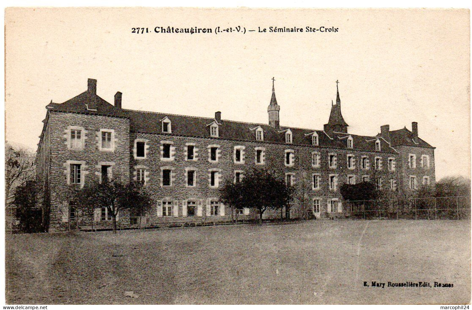 ILLE & VILAINE - Dépt N° 35 = CHATEAUGIRON = CPA écrite Edition MARY ROUSSELIERE N° 2771 = SEMINAIRE Ste CROIX - Châteaugiron