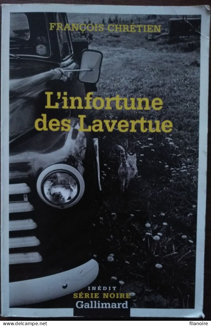 François CHRÉTIEN L’Infortune Des Lavertue Série Noire 2718 (EO, 09/2004) - Série Noire