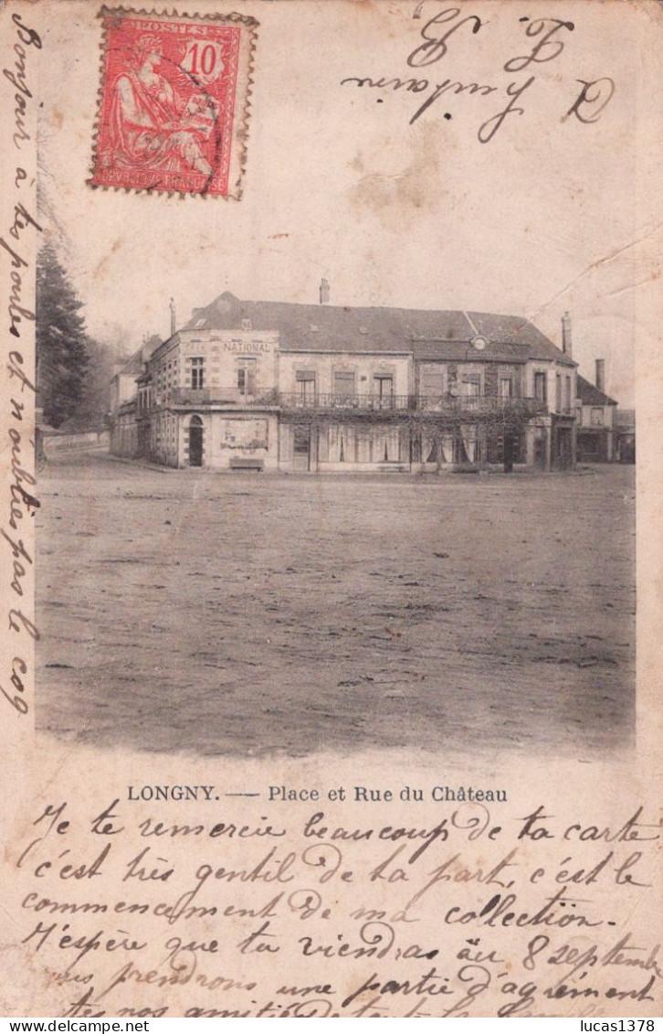 61 / LONGNY / PLACE ET RUE DU CHATEAU / PRECURSEUR 1902 - Longny Au Perche